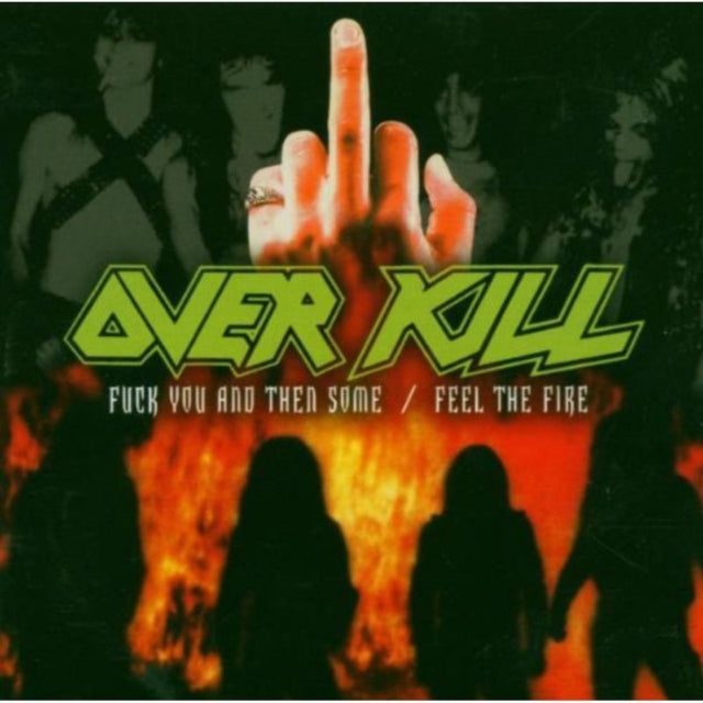 Fuck You & Then Some / Feel The Fire