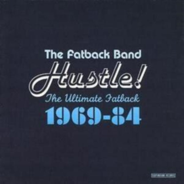 Hustle The Ultimate Fatback 1969 - 1984