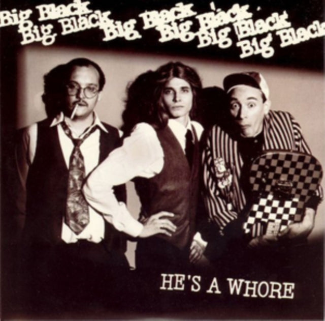 This 7 Inch Vinyl is brand new.Format: 7 Inch VinylMusic Style: HardcoreThis item's title is: He's A WhoreArtist: Big BlackLabel: Touch And GoBarcode: 036172072378Release Date: 7/13/1987