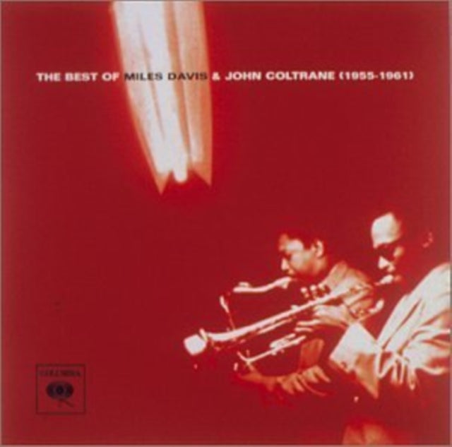 Best Of Miles Davis & John Coltrane 1955 - 1961