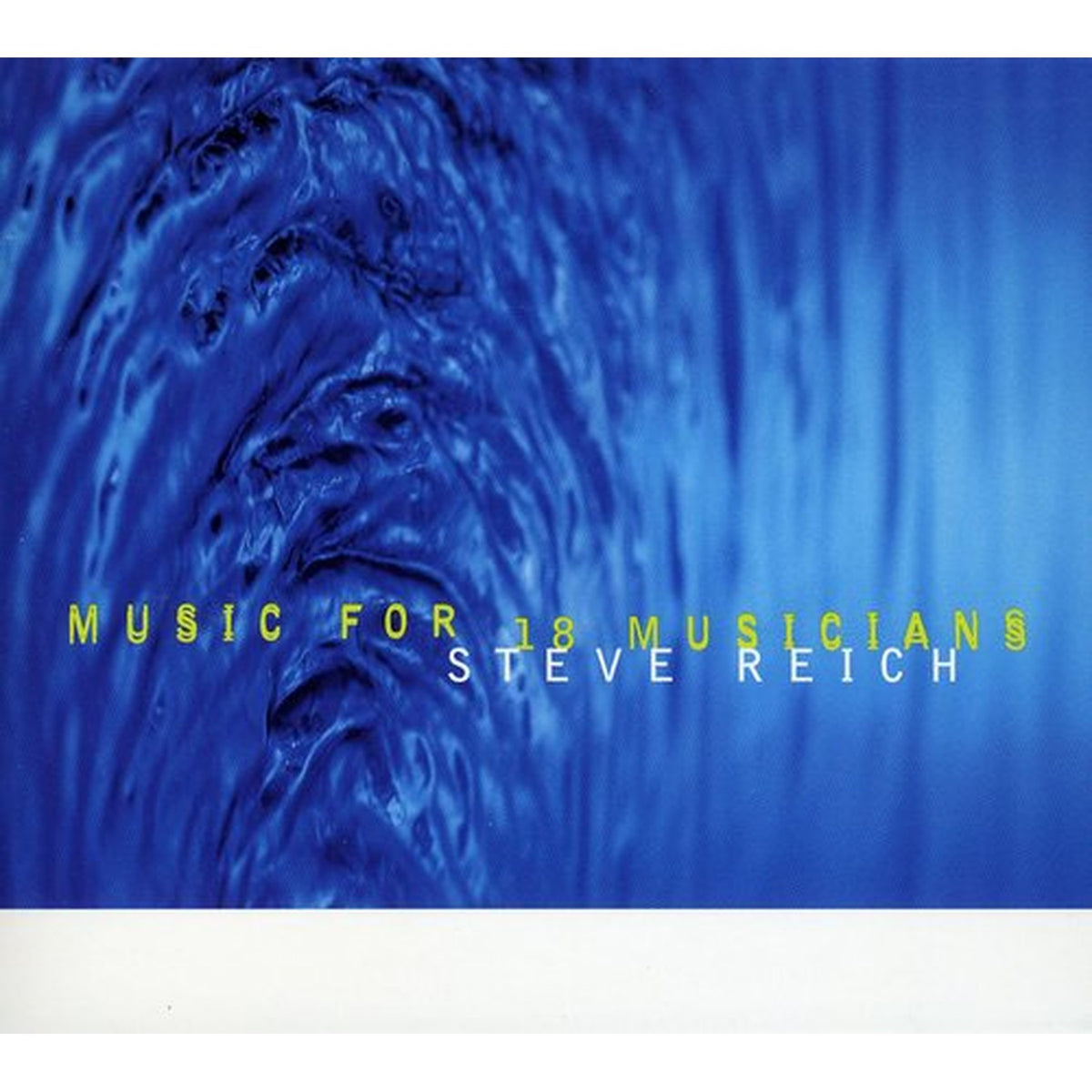 Reich: Music For 18 Musicians
