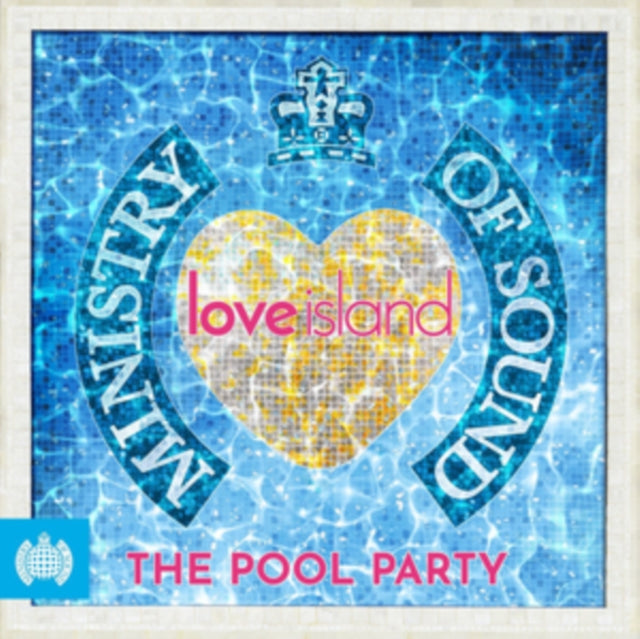 Ministry Of Sound: Love Island Presents The Pool Party