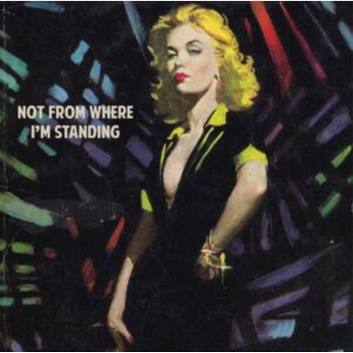 Not From Where I’M Standing (2LP)