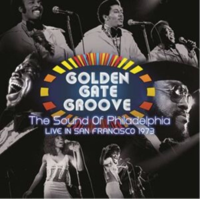Golden Gate Groove: The Sound Of Philadelphia Live In San Francisco 1973 (2LP) (Rsd)