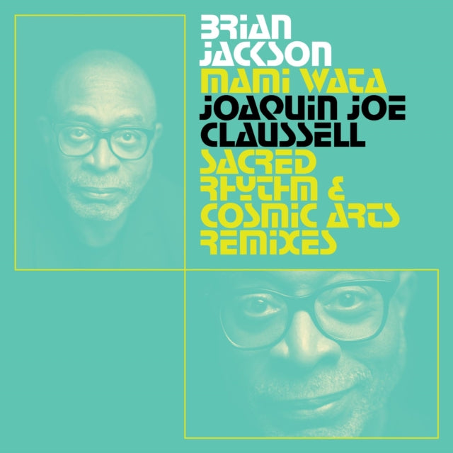 Mami Wata - Joaquin Joe Claussell Sacred Rhythm & Cosmic Arts Remixes (2LP)