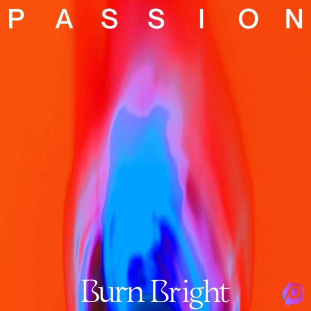Product Image : This CD is brand new.<br>Format: CD<br>Music Style: Pop Rock<br>This item's title is: Burn Bright<br>Artist: Passion<br>Barcode: 602445534968<br>Release Date: 4/8/2022