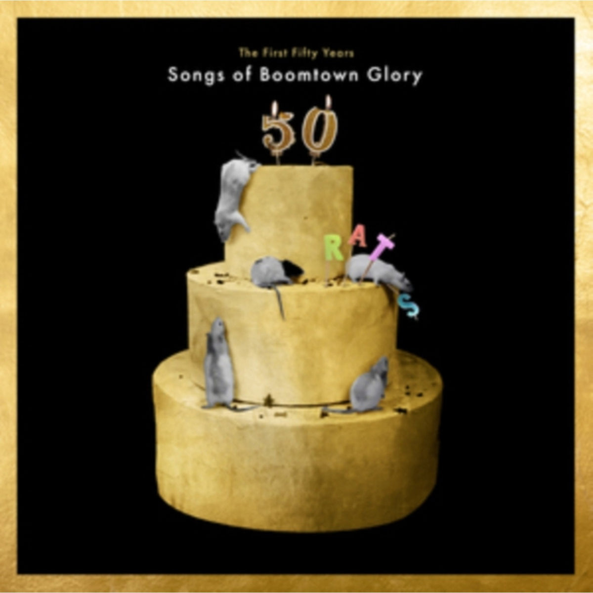 First 50 Years: Songs Of Boomtown Glory