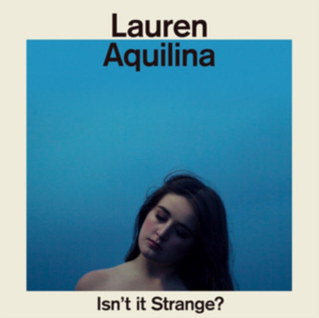 This CD is brand new.Format: CDMusic Style: Indie PopThis item's title is: Isnt It StrangeArtist: Lauren AguilinaBarcode: 602557098846Release Date: 1/1/2017
