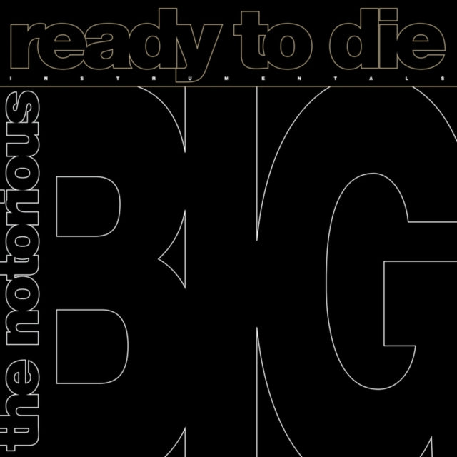 Ready To Die: The Instrumentals (140G)