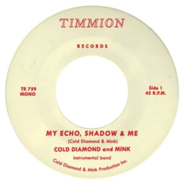 This 7 Inch Vinyl is brand new.Format: 7 Inch VinylMusic Style: SoulThis item's title is: My Echo, Shadow & Me (Instrumental)Artist: Cold Diamond & Mink & Jonny BenavidezLabel: Timmion RecordsBarcode: 617308078275Release Date: 8/16/2024