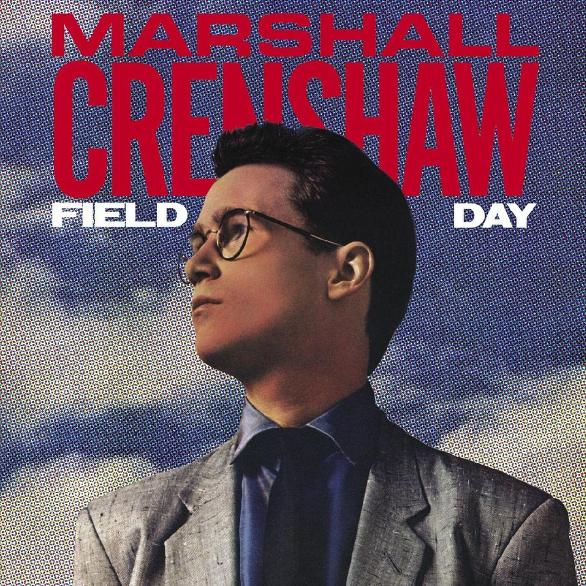 #447 & Marshall Crenshaw & Field Day (40Th Anniversary Edition/2LP)