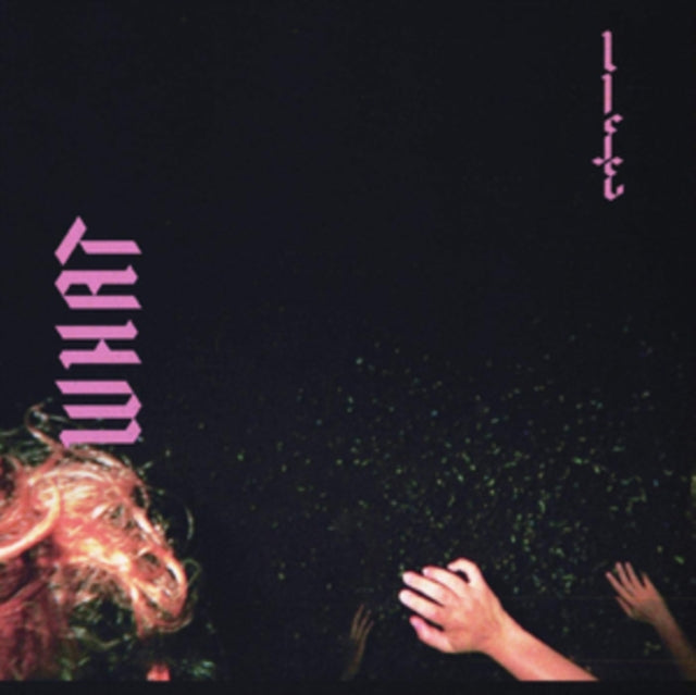 What Life (Opaque Pink With Black Smoke LP Vinyl)