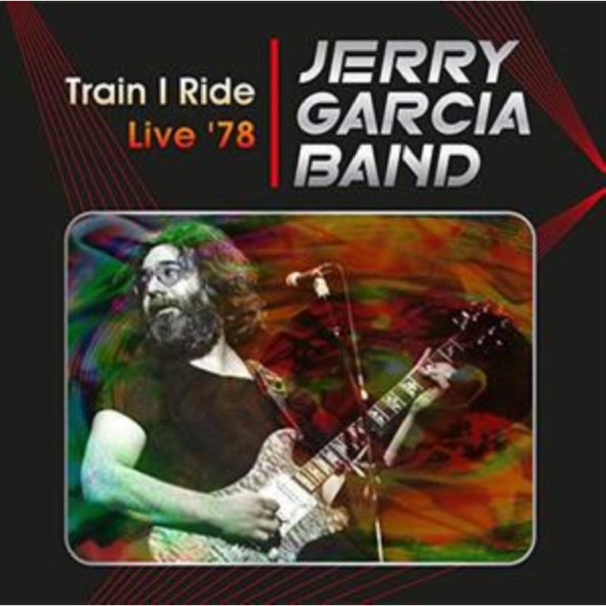 Train I Ride: Live '78 Capitol Theatre, Passaic, Nj. March 17Th 1978