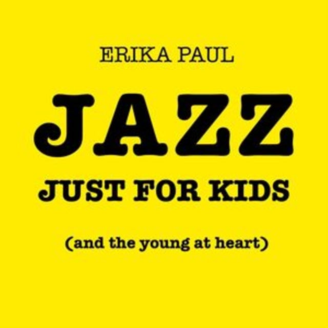 Jazz Just For Kids (& The Young At Heart)