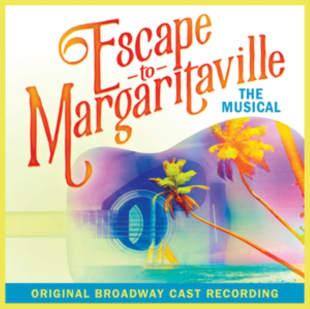 Escape To Margaritaville: The Musical Obc