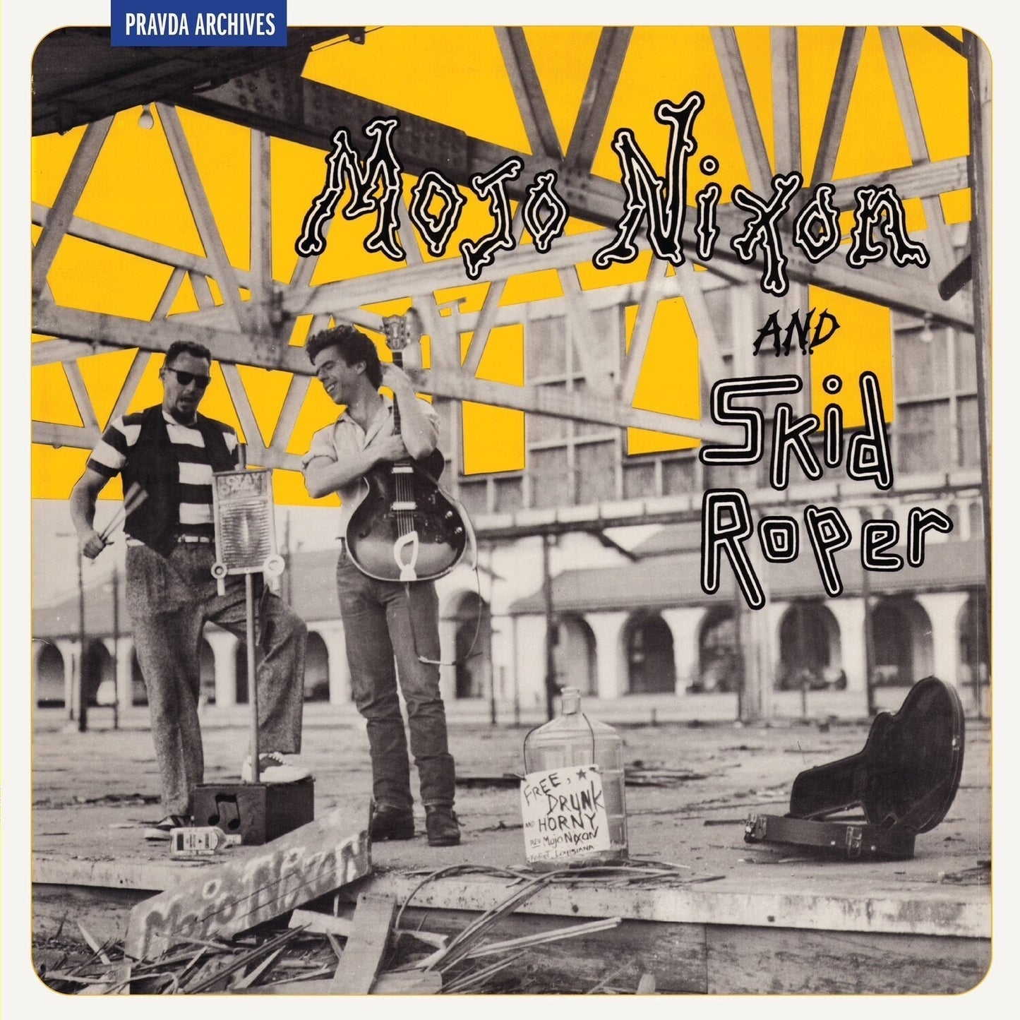 Mojo Nixon & Skid Roper (Remastered Re-Issue)