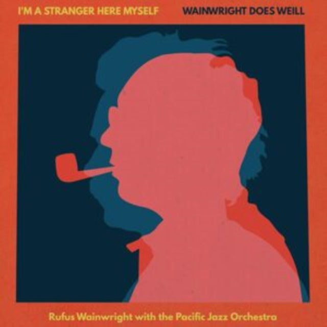 Want Two (180G) & I'm A Stranger Here Myself: Wainwright Does Weill - Rufus Wainwright W/ Pacific Jazz Orchestra (2LP)