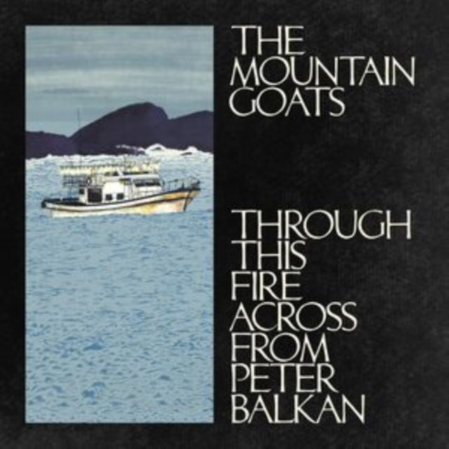 This LP Vinyl is brand new.Format: LP VinylThis item's title is: Through This Fire Across From Peter Balkan (2LP)Artist: Mountain GoatsBarcode: 732388011889Release Date: 11/7/2025