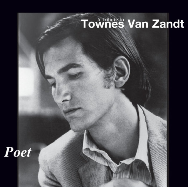 Poet: Tribute To Townes Van Zandt / Various
