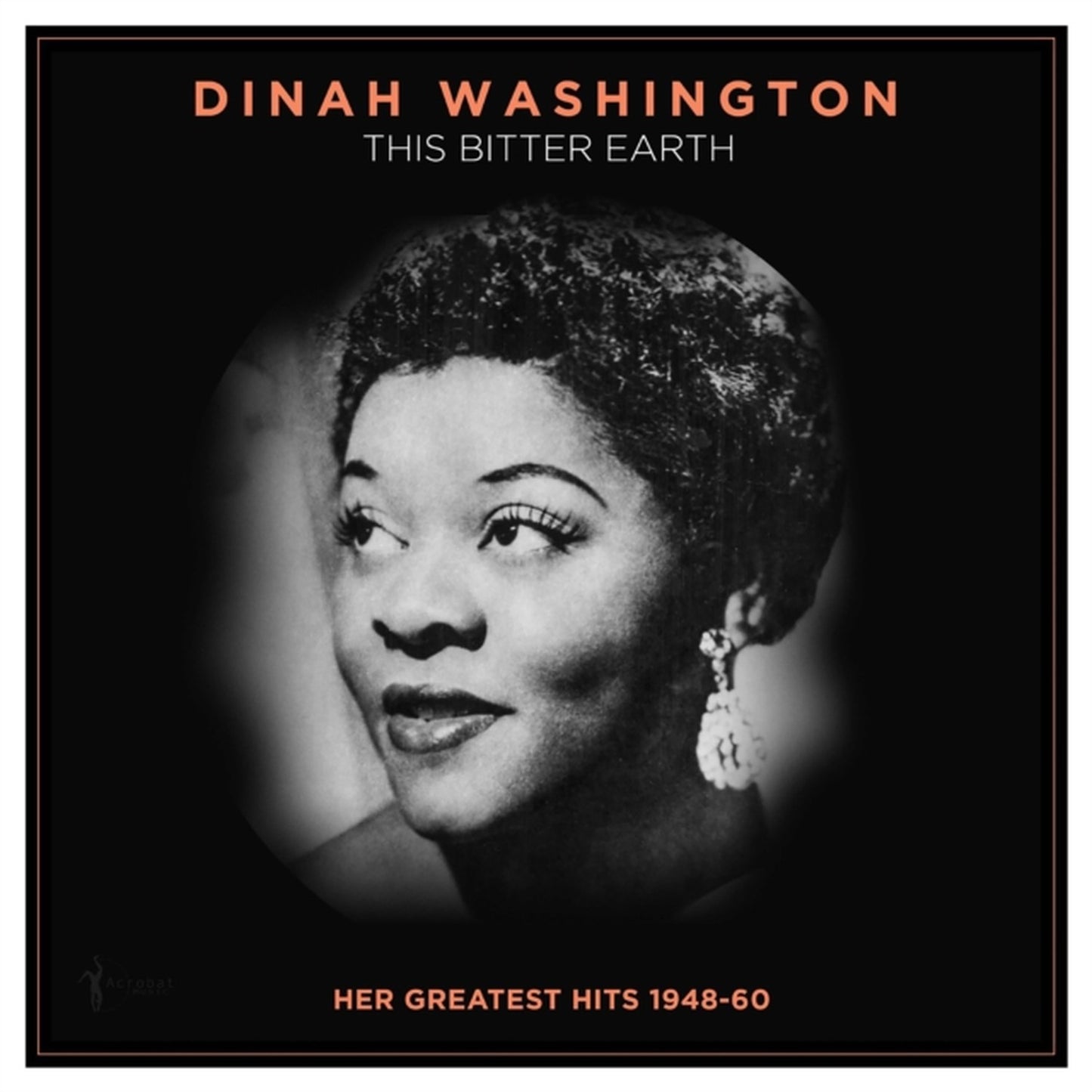 This Bitter Earth: Her Greatest Hits 1948-60
