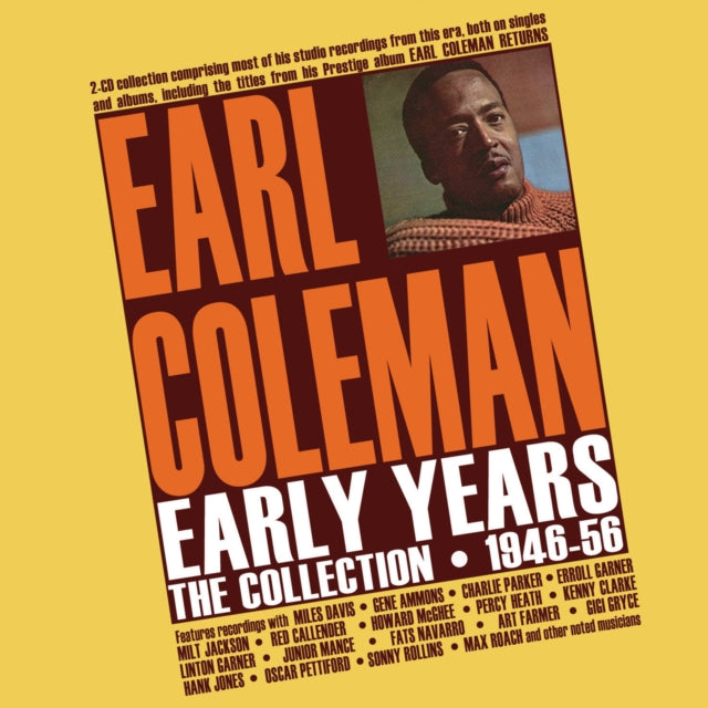 This CD is brand new.Format: CDThis item's title is: Early Years: The Collection 1946-56 (2CD)Artist: Earl ColemanBarcode: 824046349622Release Date: 1/12/2024