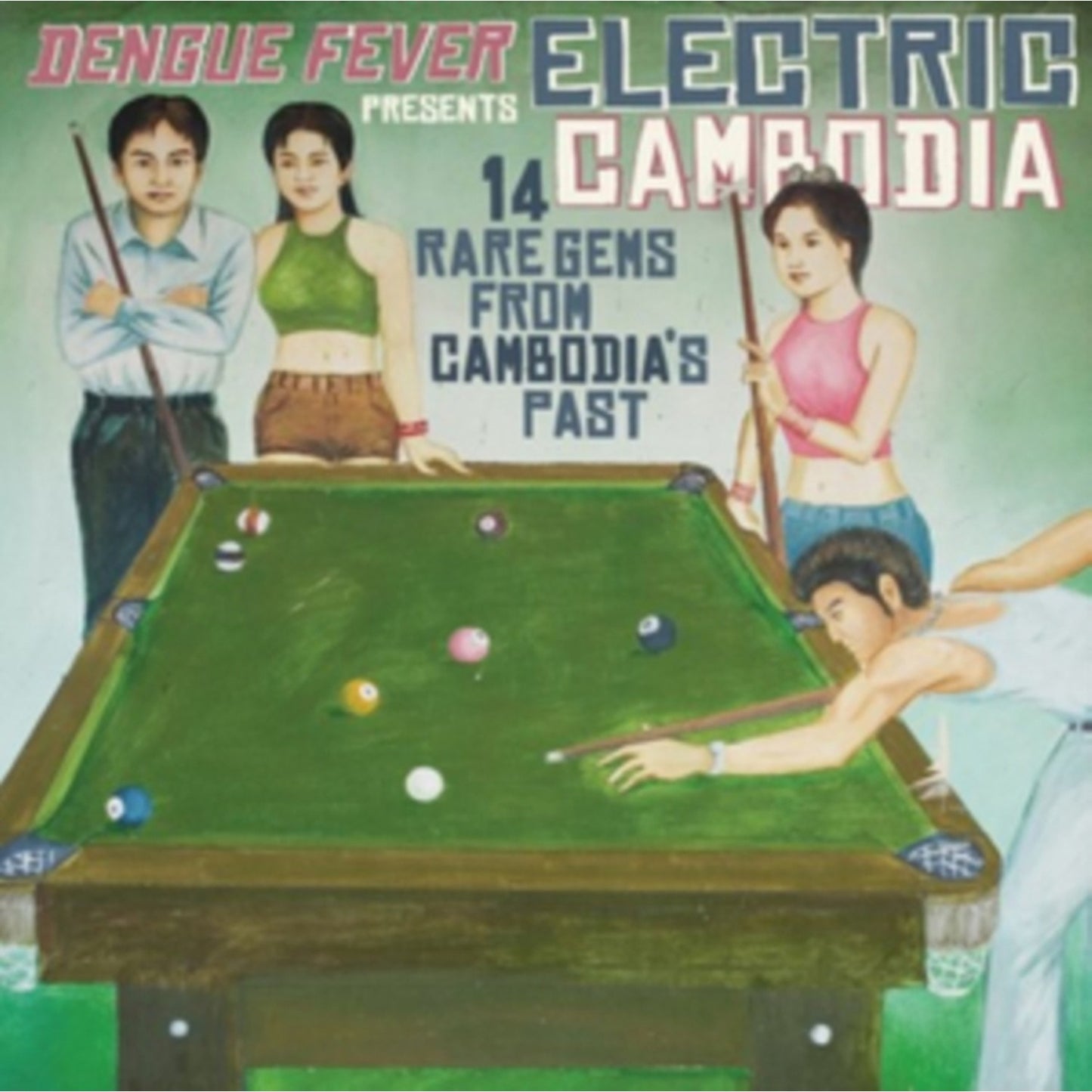 Dengue Fever Presents - Electric Cambodia