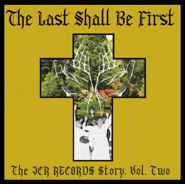 Last Shall Be First: The Jcr Records Story: Volume 2