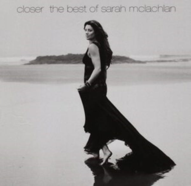 Closer: The Best Of Sarah Mclachlan