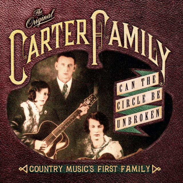 Can The Circle Be Unbroken: Country Music's First