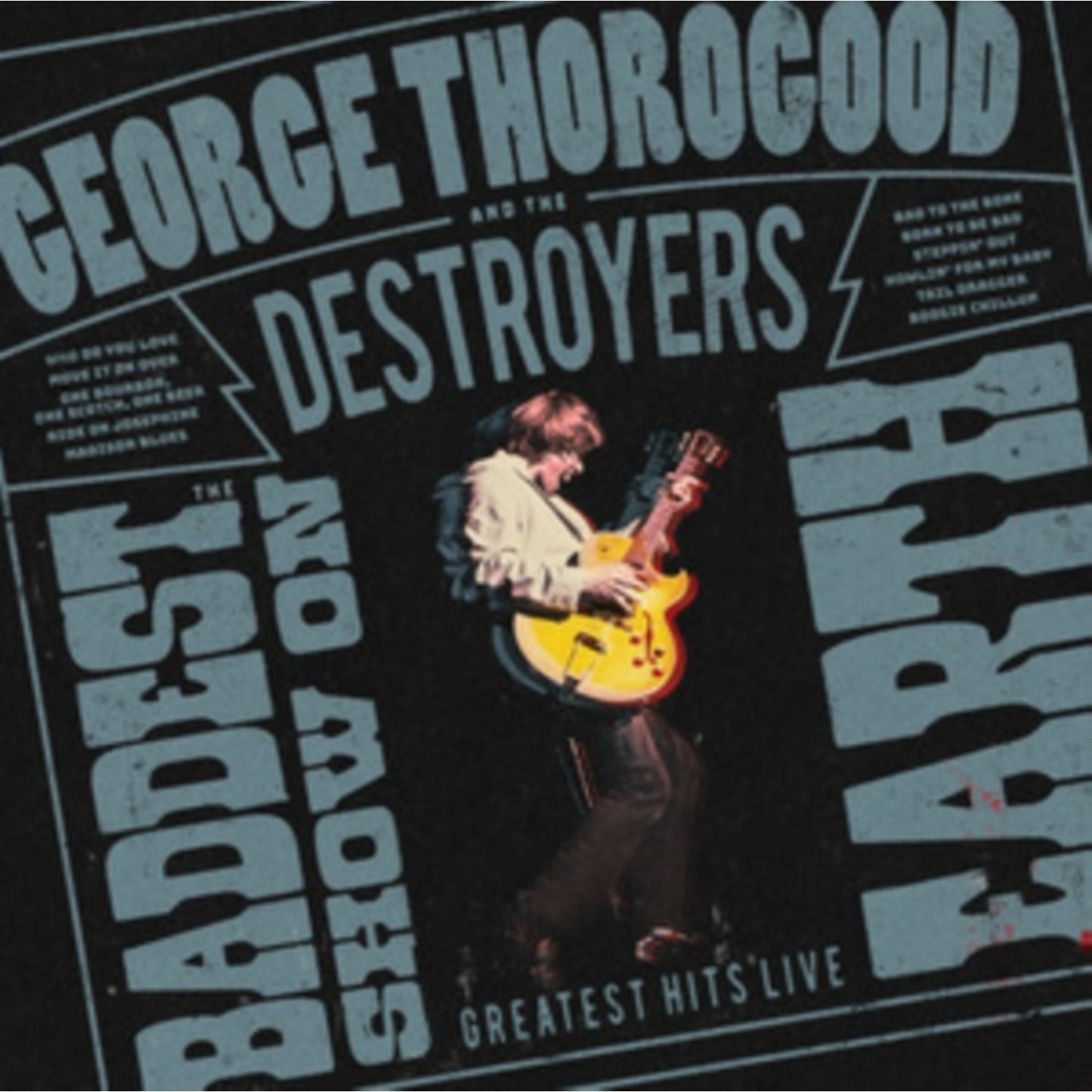 Baddest Show On Earth: Greatest Hits Live