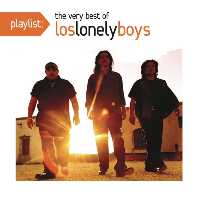 Playlist: Very Best Of Los Lonely Boys