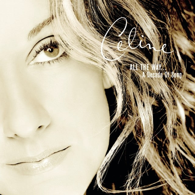 My Love: Essential Collection & Let's Talk About Love & Essential Celine Dion & Playlist: Celine Dion All The Way...Decade Of Song