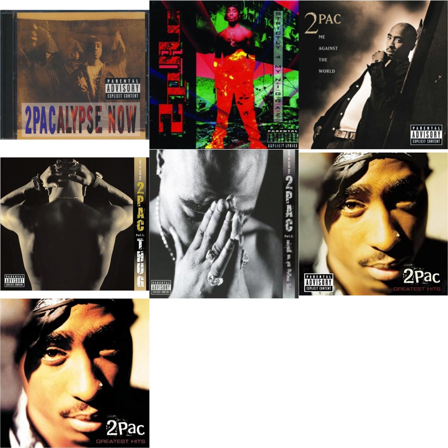 2Pacalypse Now & Strictly 4 My N.I.G.G.A.Z. & Me Against World & Best Of 2Pac Part 1: Thug & Best Of 2Pac Part 2: Life & Greatest Hits & Greatest Hits