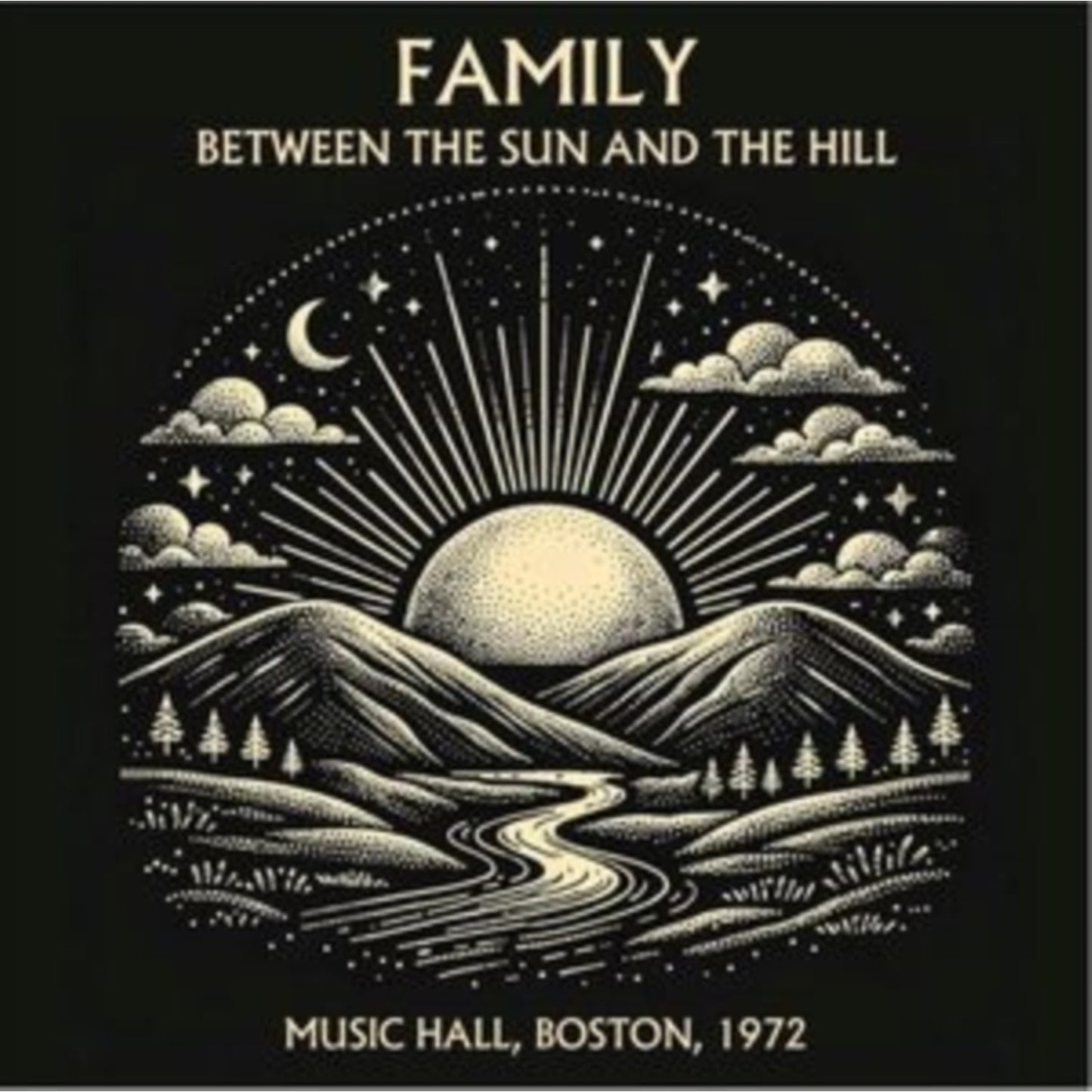 Between The Sun & The Hill - Live In Boston 1972