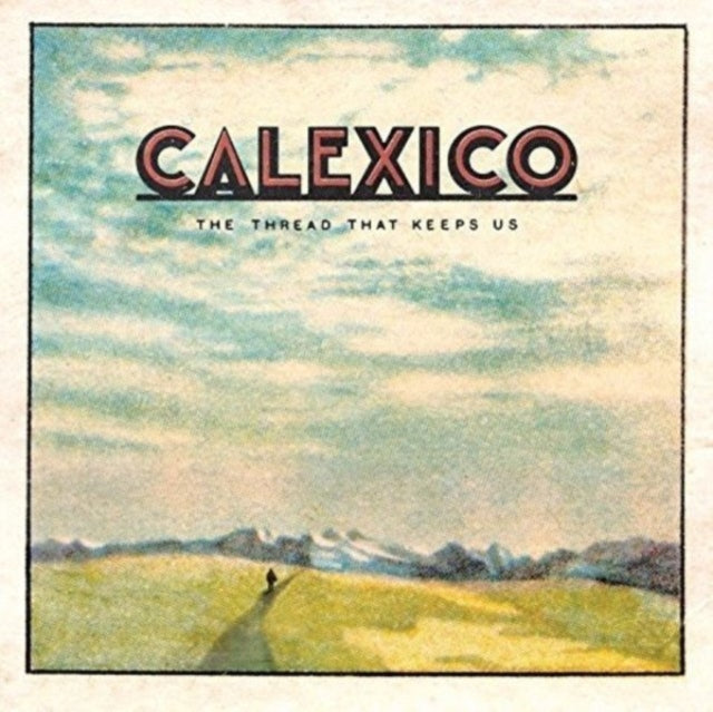 This CD is brand new.Format: CDMusic Style: Indie RockThis item's title is: Thread That Keeps Us (Bonus Track)Artist: CalexicoBarcode: 4995879246931Release Date: 2/2/2018