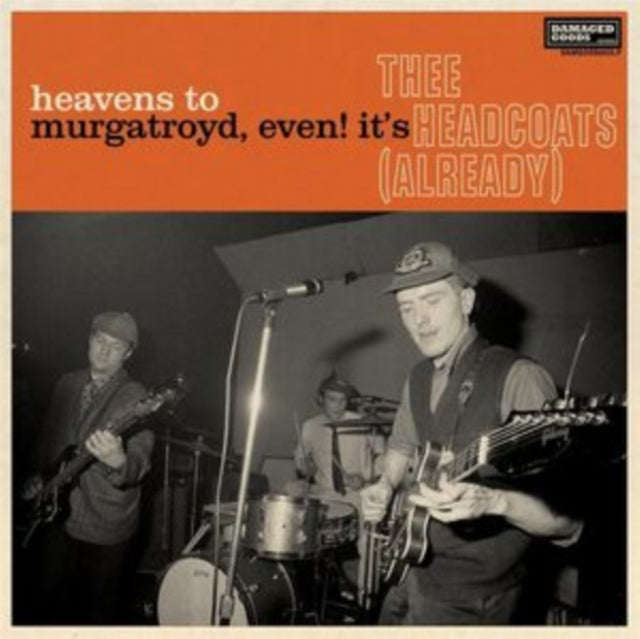 This LP Vinyl is brand new.Format: LP VinylThis item's title is: Heavens To Murgatroyd, Even! It's Thee Headcoats! (Already)Artist: Thee HeadcoatsBarcode: 5020422060210Release Date: 11/17/2023