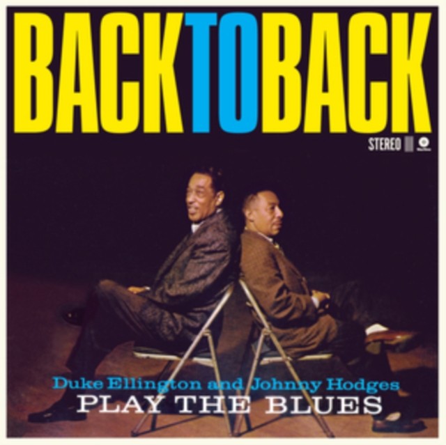 Back To Back - Duke Ellington & Jonny Hodges Play The Blues