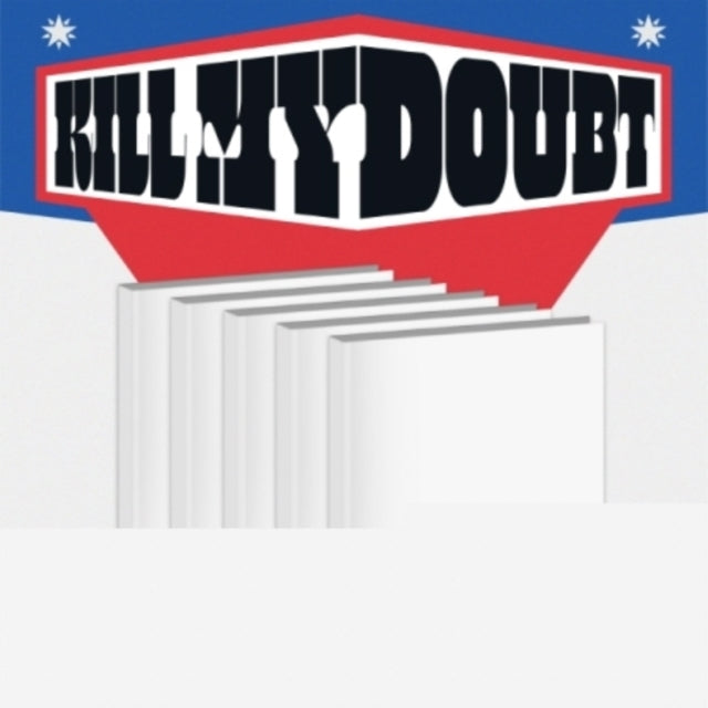 Kill My Doubt (Digipack)