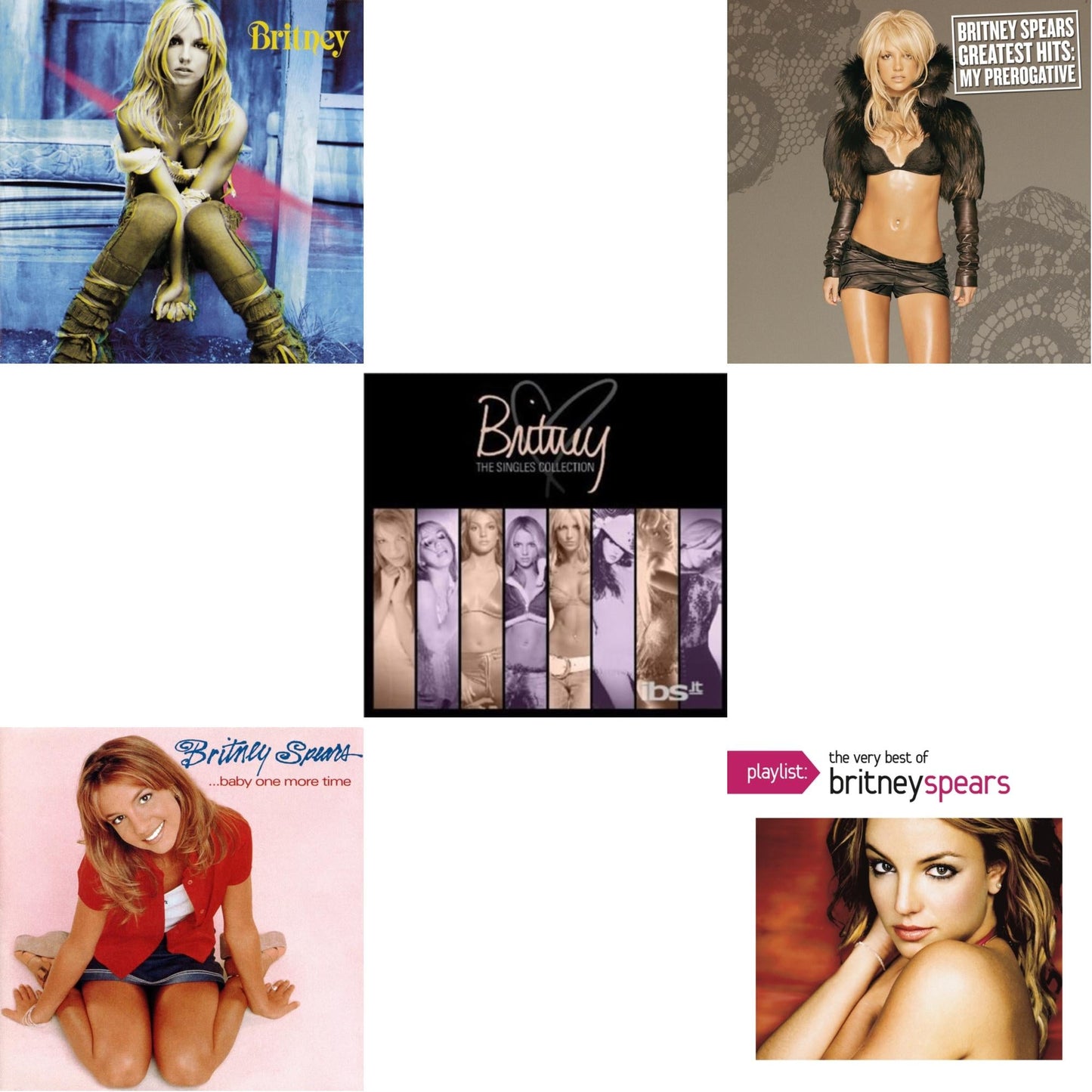 Britney & Baby One More Time & Singles Collection & Greatest Hits: My Prerogative & Playlist: Very Best Of Britney Spears