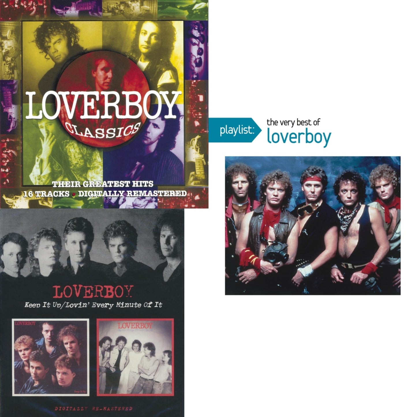 Loverboy Classics & Keep It Up / Lovin Every Minute Of It (Remastered) & Playlist: Very Best Of Loverboy