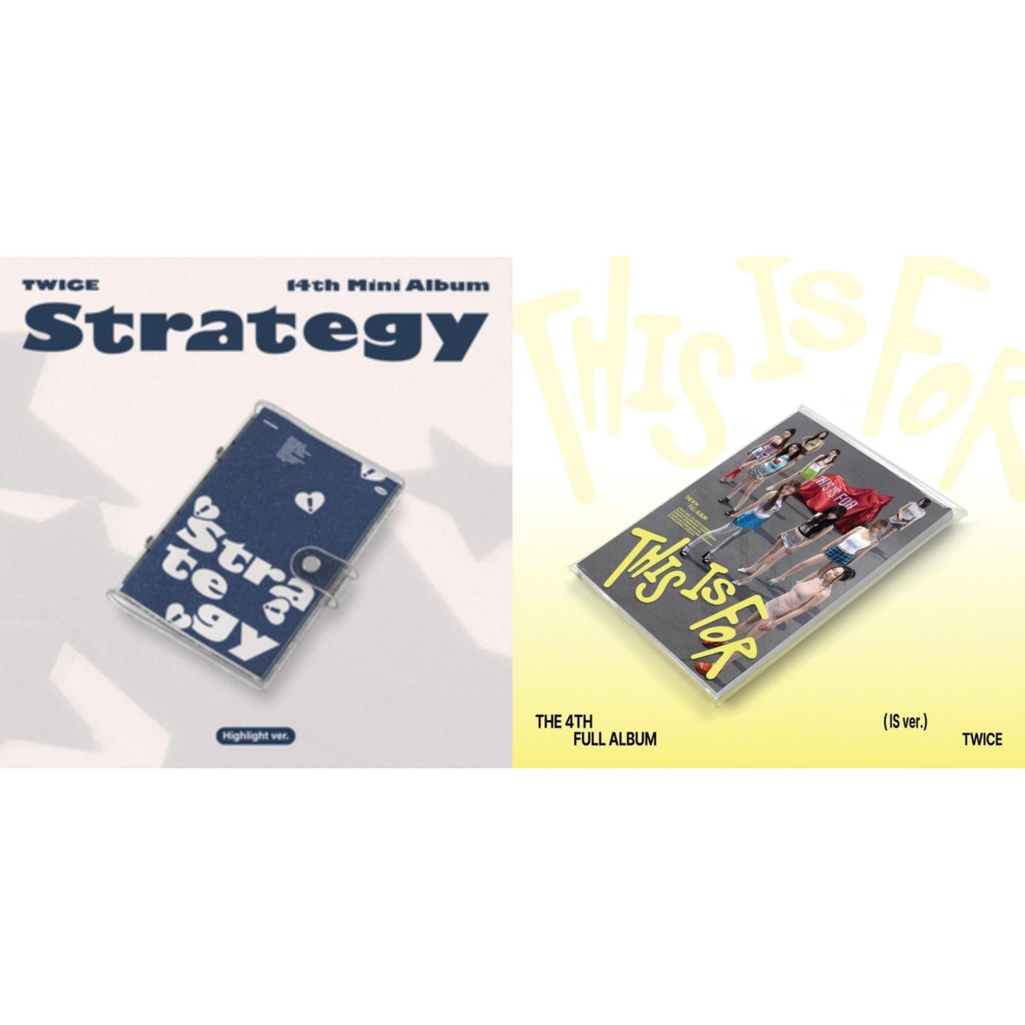 Strategy (Highlight Ver.) & This Is For (Is Ver.)
