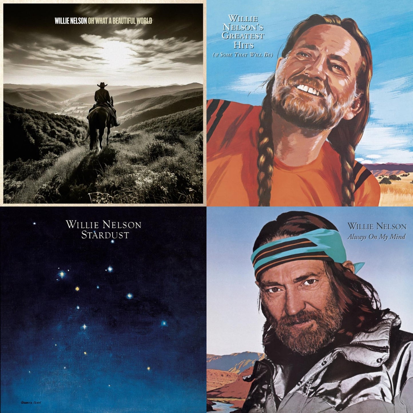 Oh What A Beautiful World & Willie Nelson�S Greatest Hits & Stardust & Always On My Mind