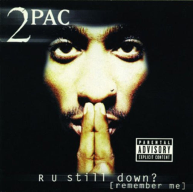 R U Still Down & Me Against World & Best Of 2Pac Part 1: Thug & Greatest Hits & Greatest Hits