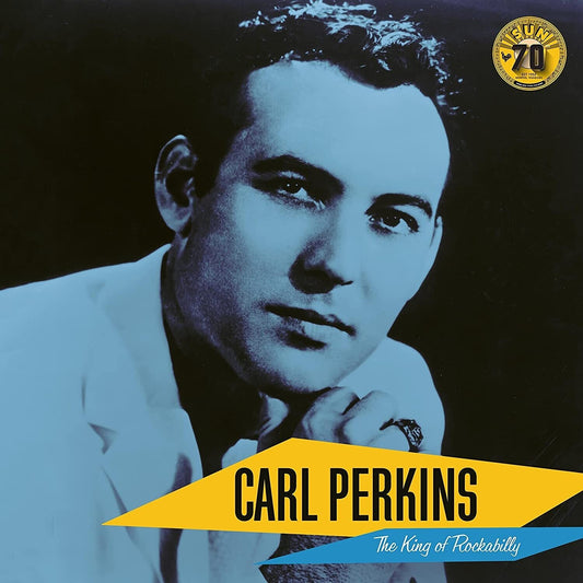 Carl Perkins: The King Of Rockabilly (Sun Records 70Th Anniversary)