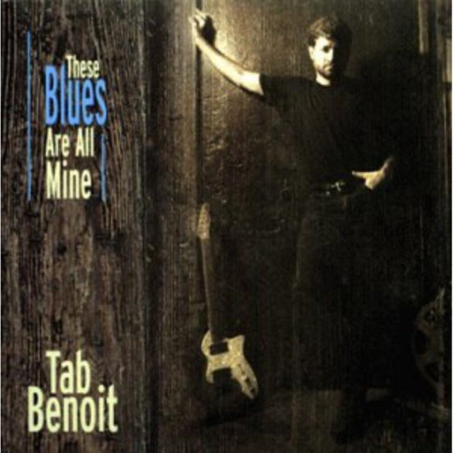These Blues Are All Mine
