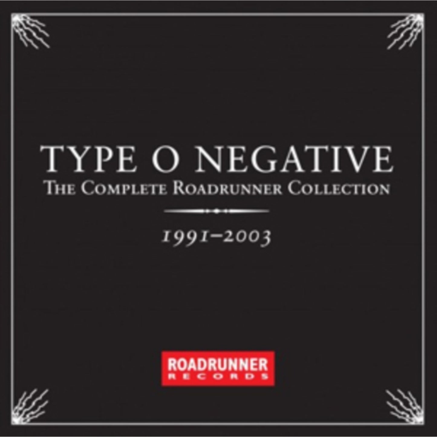 Complete Roadrunner Collection 1991 - 2003 & Best Of Type O Negative & Bloody Kisses (Deluxe Edition)