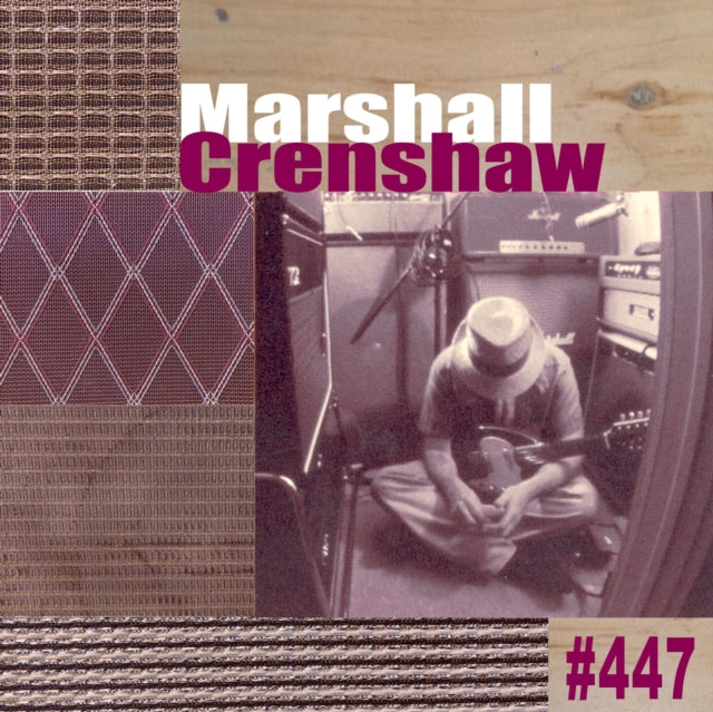#447 & Marshall Crenshaw