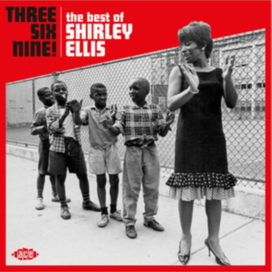 Three Six Nine: Best Of Shirley Ellis