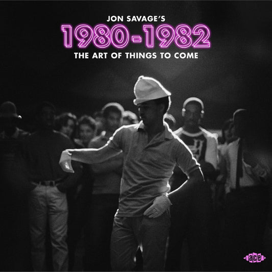 Jon Savage’S Art Of Things To Come (2CD)