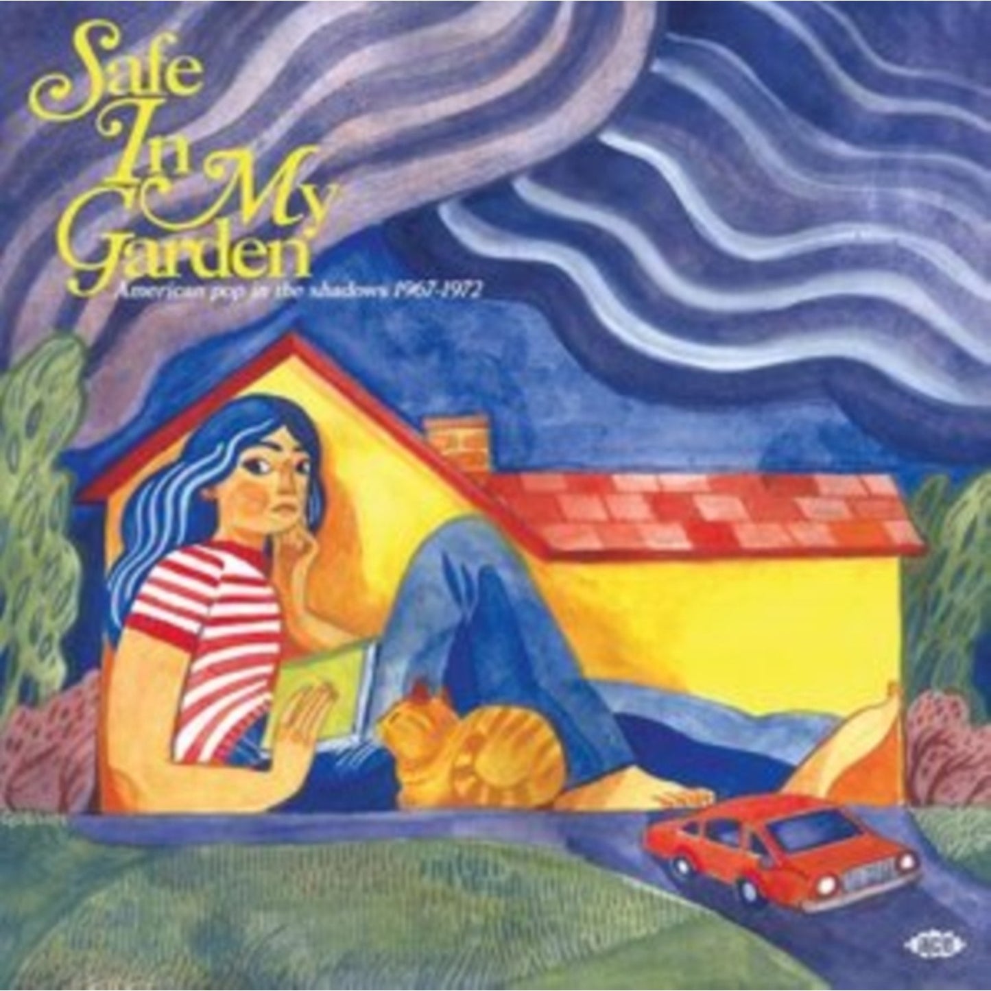 Safe In My Garden - American Pop In Shadows 1967-1972